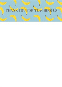 Thank you teacher - Just Bananas